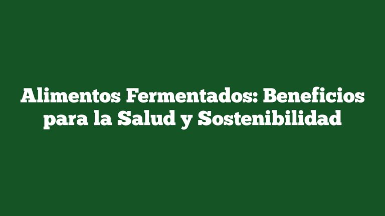 Imagen de Alimentos Fermentados: Beneficios para la Salud y Sostenibilidad Alimentos Fermentados: Beneficios para la Salud y Sostenibilidad