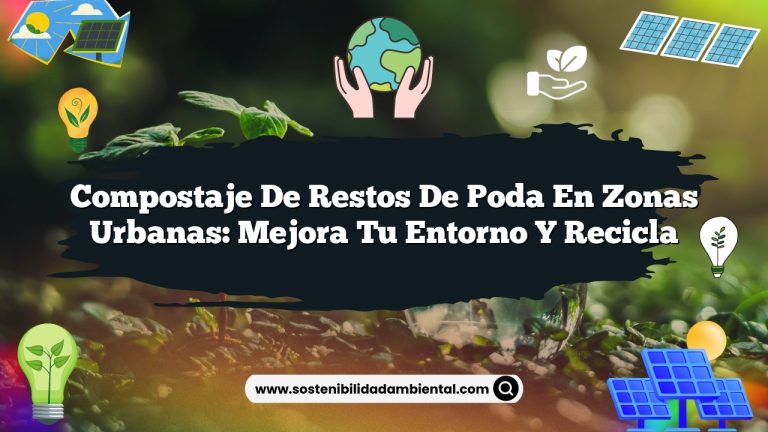 Imagen de Compostaje de Restos de Poda en Zonas Urbanas: Mejora Tu Entorno y Recicla Compostaje de Restos de Poda en Zonas Urbanas: Mejora Tu Entorno y Recicla