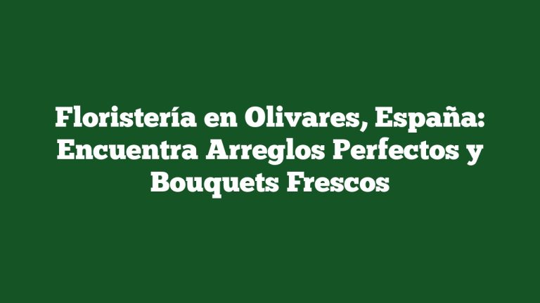 Imagen de Floristería en Olivares, España: Encuentra Arreglos Perfectos y Bouquets Frescos Floristería en Olivares, España: Encuentra Arreglos Perfectos y Bouquets Frescos