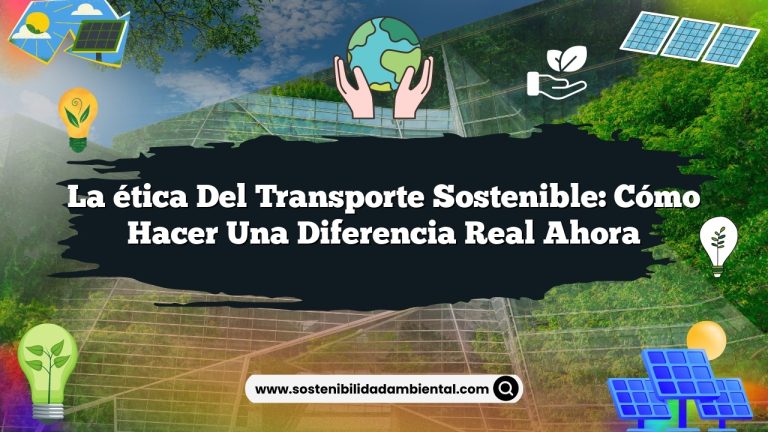 Imagen de La ética del transporte sostenible: Cómo hacer una diferencia real ahora La ética del transporte sostenible: Cómo hacer una diferencia real ahora