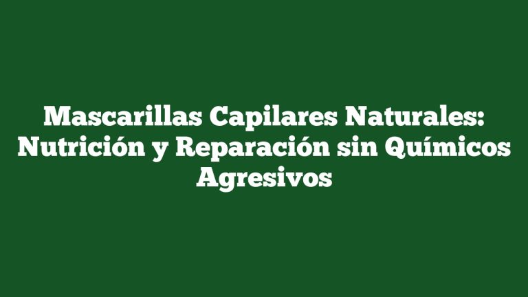 Imagen de Mascarillas Capilares Naturales: Nutrición y Reparación sin Químicos Agresivos Mascarillas Capilares Naturales: Nutrición y Reparación sin Químicos Agresivos