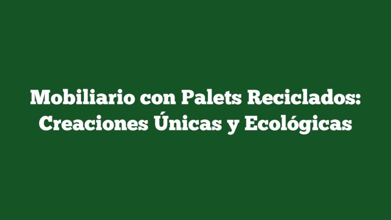 Imagen de Mobiliario con Palets Reciclados: Creaciones Únicas y Ecológicas Mobiliario con Palets Reciclados: Creaciones Únicas y Ecológicas